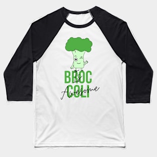 Broccoli Is Awesome, Happy Broccoli, strong broccoli Baseball T-Shirt